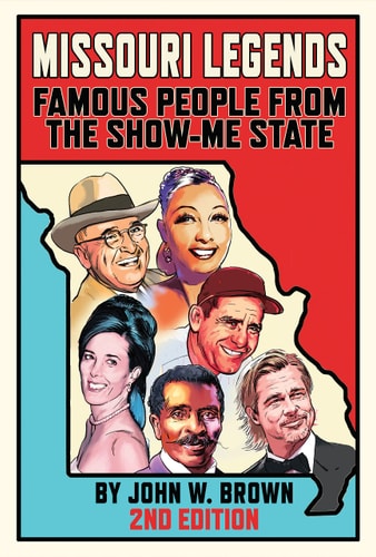 Missouri Legends: Famous People from the Show Me State