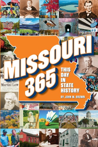 Missouri 365: This Day in State History