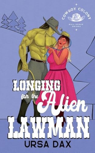 Longing for the Alien Lawman
