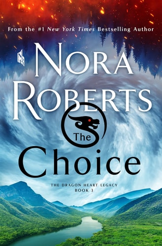 The Choice (The Dragon Heart Legacy, 3)