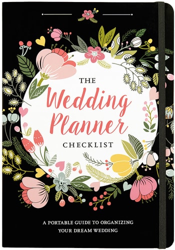 The Wedding Planner Checklist: A Portable Guide to Organizing Your Dream Wedding