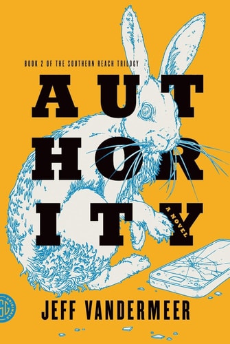Authority (The Southern Reach Trilogy, 2)