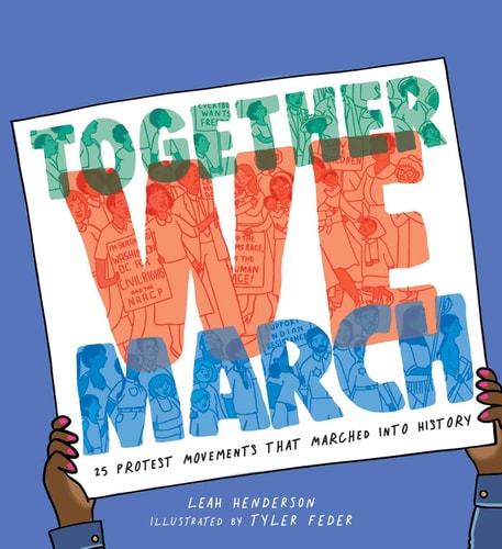 Together We March: 25 Protest Movements That Marched into History