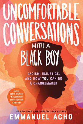 Uncomfortable Conversations With a Black Boy