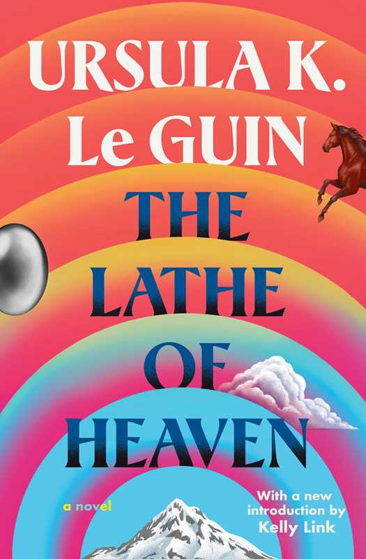 Lathe Of Heaven by Ursula  K. Le Guin