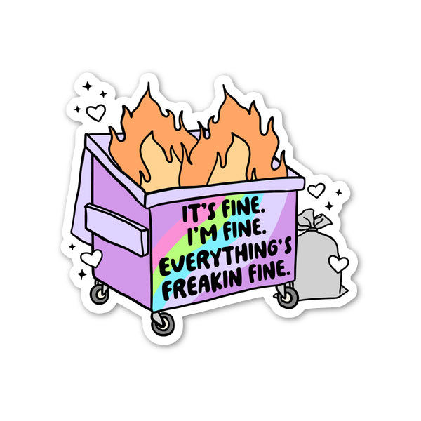 Everything's Freakin Fine Sticker