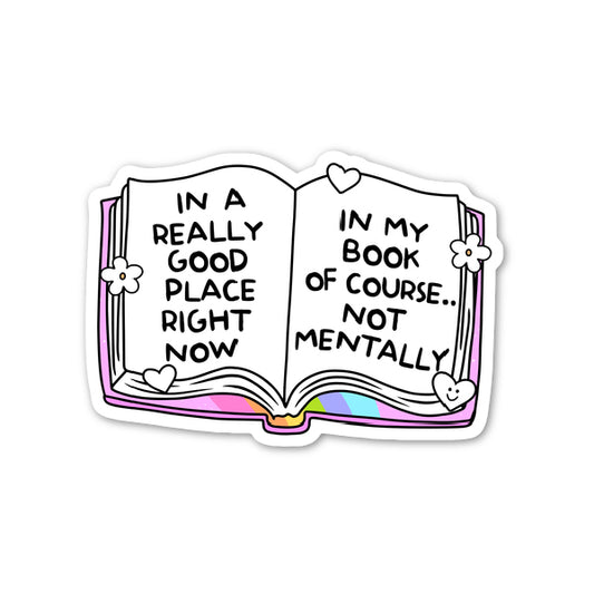 Really Good Place Right Now Sticker