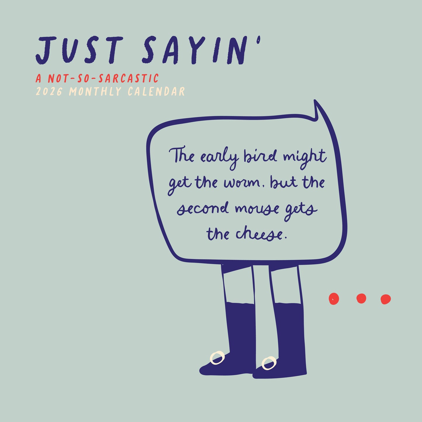 Just Sayin' 2026 Wall Calendar Marble City Press