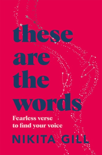 These Are the Words: Fearless Verse to Find Your Inner Voice