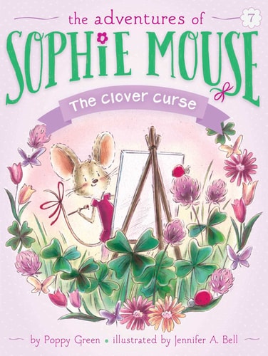 The Clover Curse (The Adventures of Sophie Mouse)