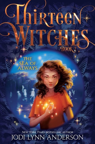 The Sea of Always (Thirteen Witches, 2)