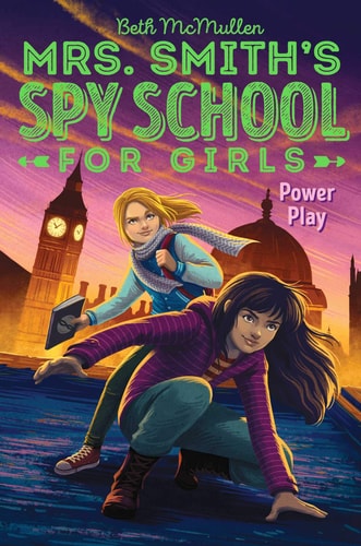 Power Play (Mrs. Smith's Spy School for Girls, 2)