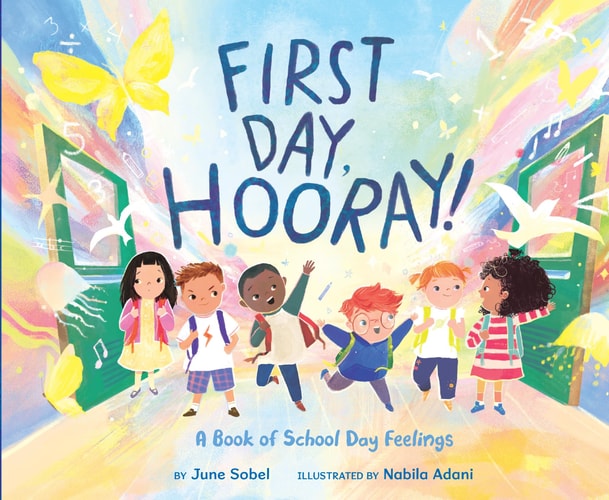 First Day, Hooray! A Book of School Day Feelings