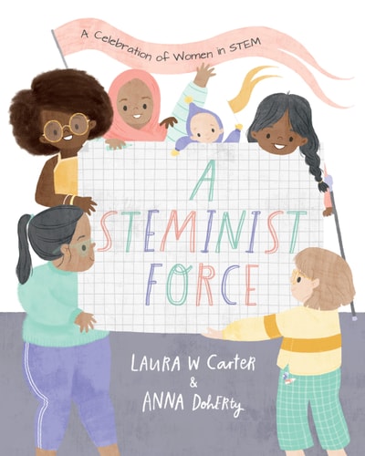 A Steminist Force: A Celebration of Women in STEM