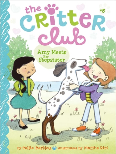 Amy Meets Her Stepsister (The Critter Club, 5)