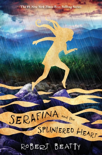 Serafina and the Splintered Heart (Serafina 3)