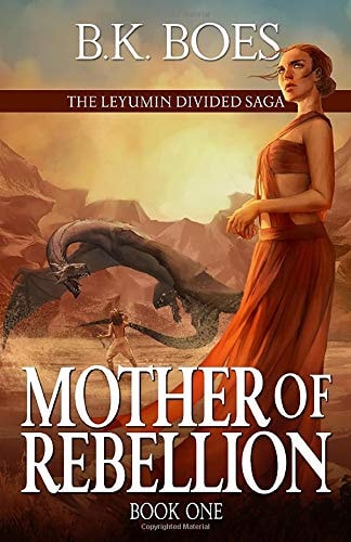 Mother of Rebellion (The Leyumin Divided Saga)