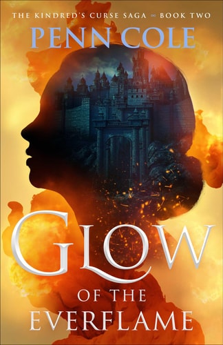 Glow of the Everflame (The Kindred’s Curse Saga, 2)