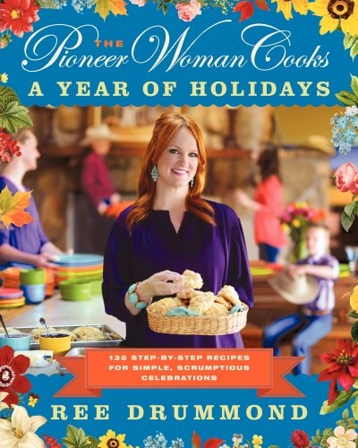 The Pioneer Woman Cooks―A Year of Holidays