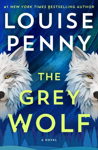 The Grey Wolf (Chief Inspector Gamache Novel, 19)
