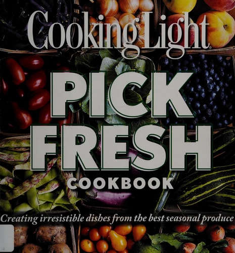 Cooking Light Pick Fresh Cookbook