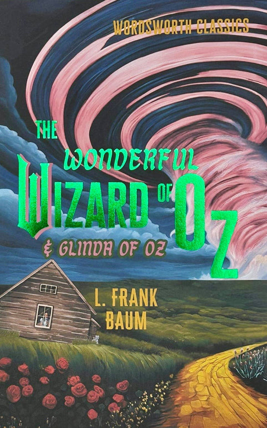 The Wonderful Wizard of Oz & Glinda of Oz | Wordsworth Book