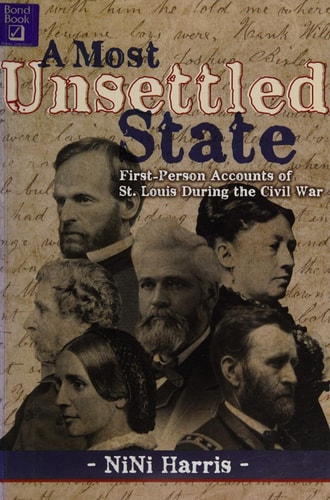 A Most Unsettled State: First-person Accounts of St. Louis During the Civil War
