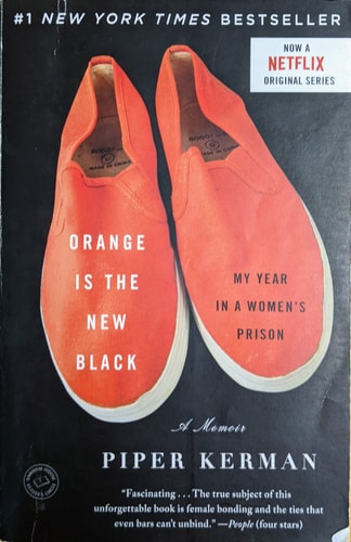 Orange Is the New Black: My Year in a Women's Prison