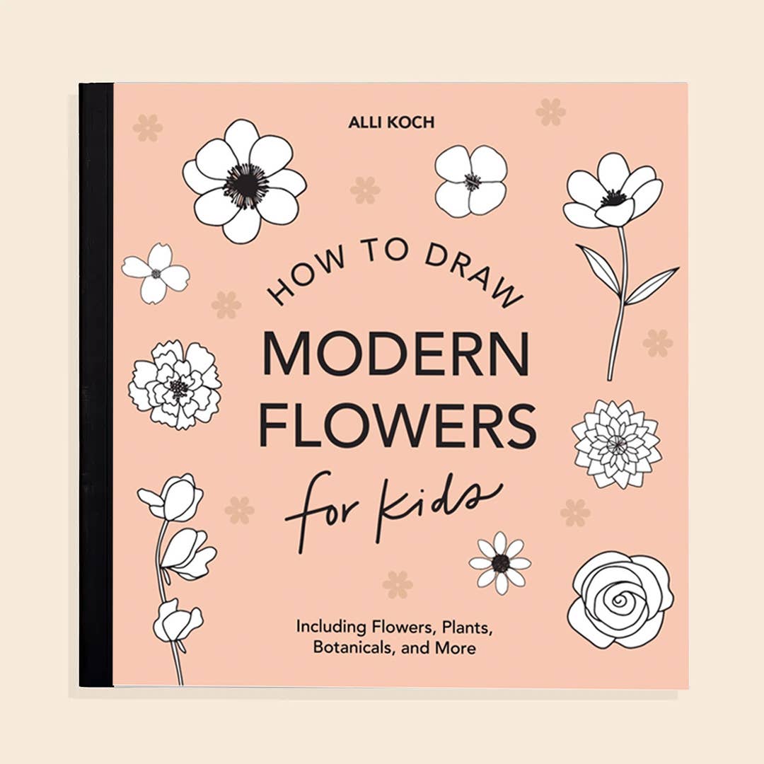 Modern Flowers: A How to Draw Book for Kids (Spring)