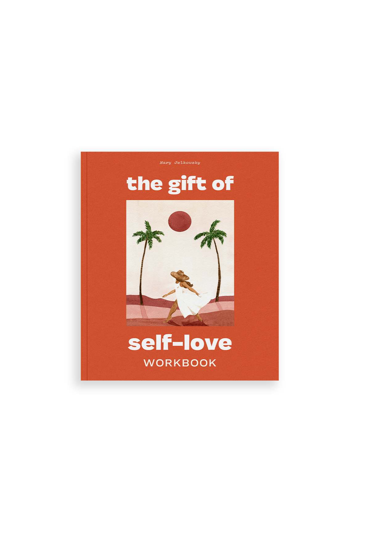 The Gift of Self-Love: A Self Care Journal (Gifts for Women)