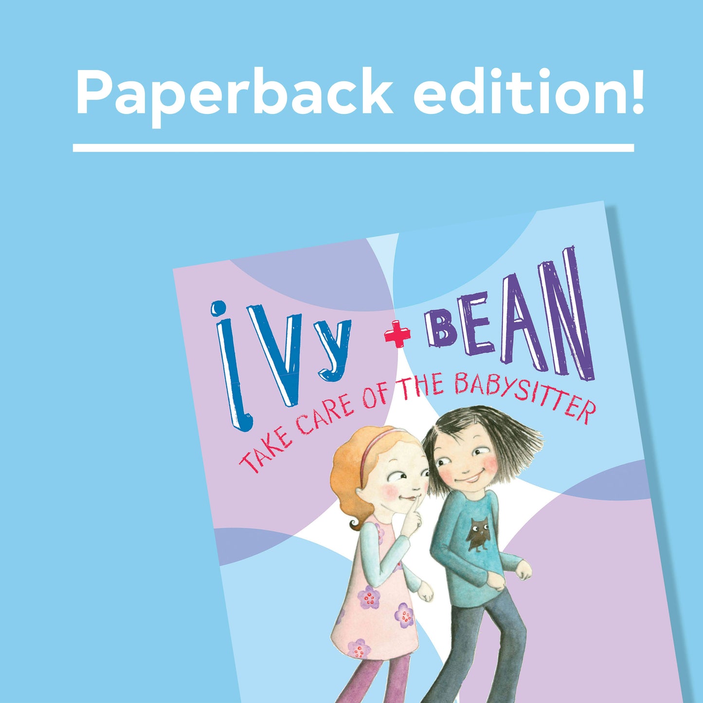 Ivy and Bean Take Care of the Babysitter