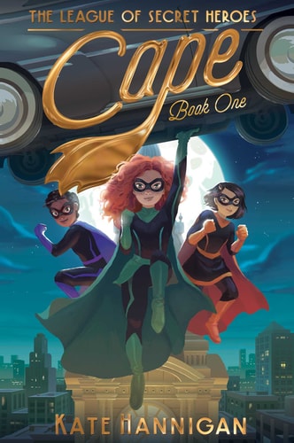Cape (The League of Secret Heroes, 1)