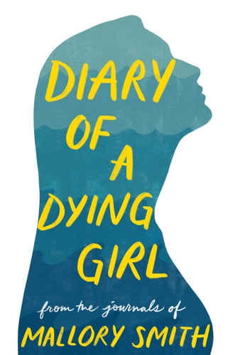 Diary of a Dying Girl: Adapted From Salt in My Soul