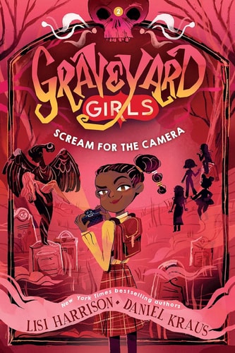 Scream for the Camera (Graveyard Girls, 2)
