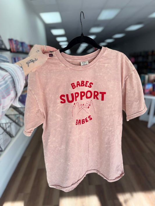 Babes Support Babes Tee (LAST CHANCE)