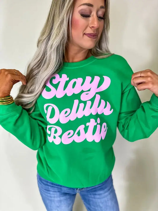 Stay Delulu Bestie Crewneck