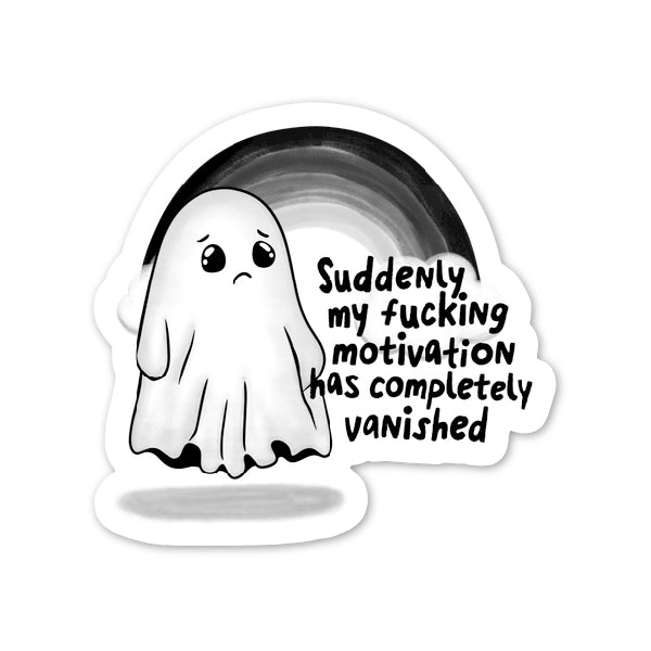 My Motivation has Completely Vanished Sticker